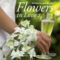 Flowers in Love II 9058562247 Book Cover