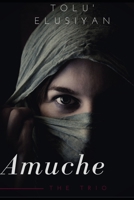 Amuche - The Trio B09GJL9F13 Book Cover