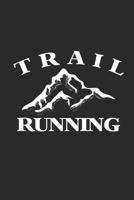 TRAIL RUNNING: Notebook Laufen Notizbuch kariert squared Trail Running Planer Runner Journal 6x9 1692228072 Book Cover