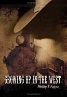 Growing Up in the West 1434321835 Book Cover