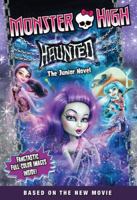 Monster High: Haunted: The Junior Novel 0316377392 Book Cover