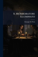 Il Mormoratore Illuminato... 117526444X Book Cover