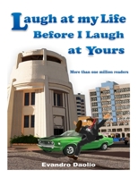 Laugh at my Life Before I Laugh at Yours 1507677162 Book Cover