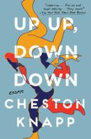 Up Up, Down Down: Essays 1501161032 Book Cover