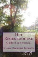 Het Regenboogpad: Gedichtenbundel 9492484218 Book Cover