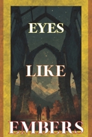 Eyes Like Embers B0GXRR7Q8Q Book Cover