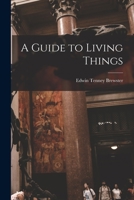 A Guide to Living Things 1014611040 Book Cover