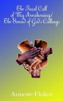 The Final Call of My Awakening/the Sound of God's Callings 0759602239 Book Cover