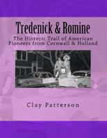 Tredenick & Romine (Color): A Genealogy of American Pioneers from Cornwall & Holland 1542599245 Book Cover