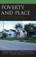 Poverty and Place: Cancer Prevention among Low-Income Women of Color 1498522017 Book Cover
