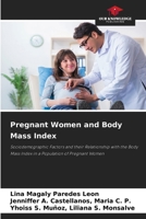 Pregnant Women and Body Mass Index 6207266145 Book Cover
