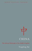 China - The Political Philosophy of the Middle Kingdom 1780320752 Book Cover