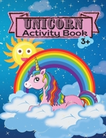 Unicorn Activity Book: Children Activity Coloring Book Dot Markers Activity Book for Kids Ages 3 4-8 Mazes Workbook for Girls and Boys Game For Learning 1803536772 Book Cover