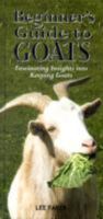 Beginners Guide to Goats 1861472641 Book Cover