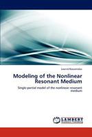 Modeling of the Nonlinear Resonant Medium 3848486075 Book Cover