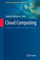 Cloud Computing: Challenges, Limitations and R&D Solutions 3319105299 Book Cover