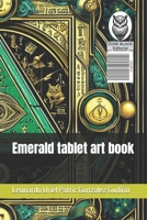 Emerald tablet art book B0CLB9BRZ4 Book Cover