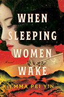 When Sleeping Women Wake: A Novel 0593975561 Book Cover