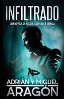 Infiltrado: Una novela de acción, suspense e intriga 192247505X Book Cover