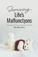 Surviving Life's Malfunct!ons B08MSGQPCN Book Cover