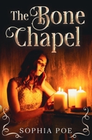 The Bone Chapel B0GH8DC3PD Book Cover