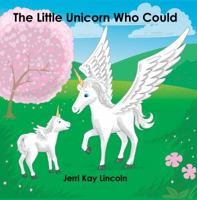 The Little Unicorn Who Could 1938322002 Book Cover