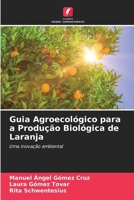 Guia Agroecológico para a Produção Biológica de Laranja 6206991997 Book Cover