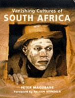 Vanishing Cultures of South Africa 1868259676 Book Cover