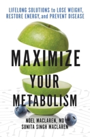 Maximize Your Metabolism 1538718839 Book Cover