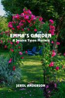 Emma's Garden [A Jessica Tyson Mystery] 160313395X Book Cover