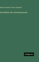 Grundsätze der Ackerbaukunde (German Edition) 3563682402 Book Cover