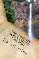 Parchments Scrawled To Nourish 1518874819 Book Cover
