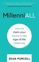 MillenniALL: How to claim your future in the Age of the Millennial 1784521671 Book Cover