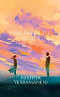 In Between The Words 1684877636 Book Cover