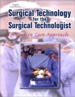 Surgical Technology for the Surgical Technologist:: A Positive Care Approach 0766806626 Book Cover