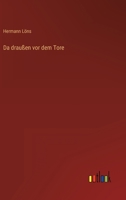 Da Draussen VOR Dem Tore 1173116222 Book Cover