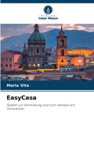 EasyCasa: System zur Vermietung und zum Verkauf von Immobilien 620599982X Book Cover