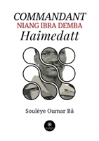 Commandant Niang Ibra Demba Haimedatt (French Edition) B0DC53NRKZ Book Cover