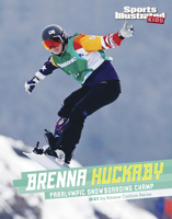 Brenna Huckaby: Paralympic Snowboarding Champ 1496695291 Book Cover