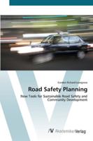 Road Safety Planning: New Tools for Sustainable Road Safety and Community Development 3836424657 Book Cover