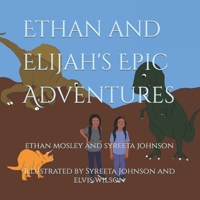 Ethan And Elijah's Epic Adventures B08M8RJCFN Book Cover