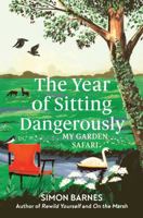 Year of Sitting Dangerously 1398518905 Book Cover