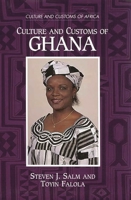 Culture and Customs of Ghana (Culture and Customs of Africa) 0313320500 Book Cover