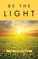 Be the Light 1618520164 Book Cover