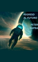 Regreso Al Futuro (Spanish Edition) B0DVBHV7CF Book Cover