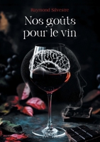 Nos goûts pour le vin B0G4VLM5KS Book Cover