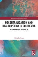 Decentralization and Health Policy in South Asia 1032725303 Book Cover