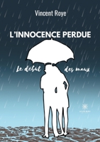 L'innocence Perdue: Le début des maux B096TTN97D Book Cover