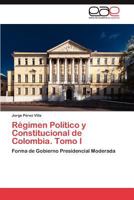 Régimen Político y Constitucional de Colombia. Tomo I 3845496800 Book Cover
