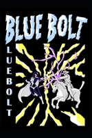 Blue Bolt Volume 3: Episodes 3.1-3.3 (J. Scott's Blue Bolt) B0H7NF9YGT Book Cover